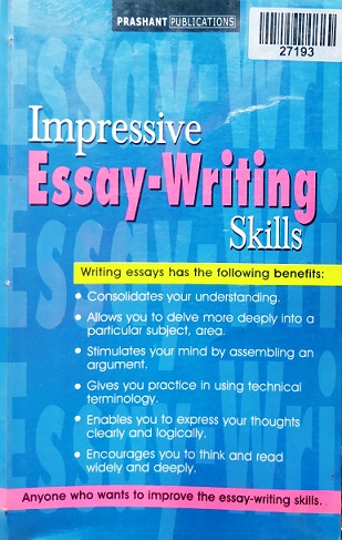 IMPRESSIVE ESSAY WRITING SKILLS