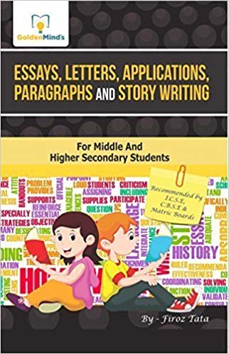 ESSAYS LETTERS APPLICATIONS PARAGRAPHS AND STORY WRITING 