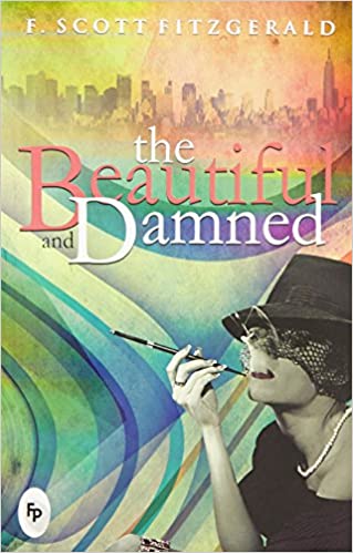 THE BEAUTIFUL AND DAMNED