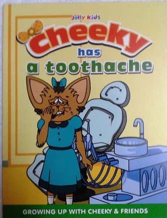 CHEEKY HAS A TOOTHACHE jolly kids sheth