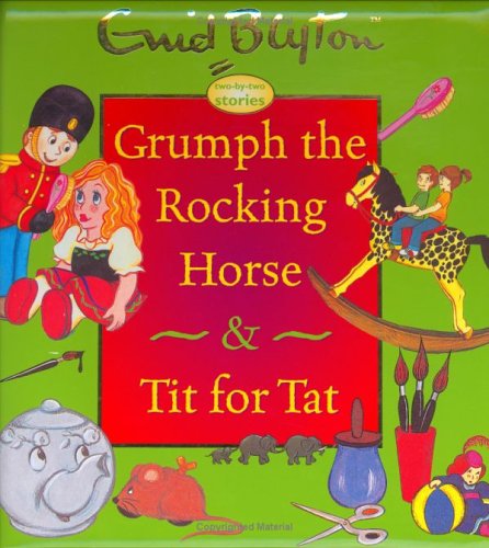 GRUMPH THE ROCKING HORSE & TIT FOR TAT