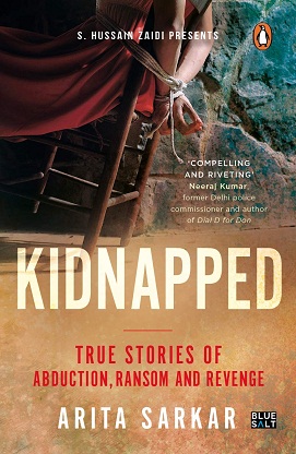 KIDNAPPED true stories of abduction ransom and revenge