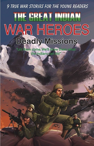 THE GREAT INDIAN WAR HEROES deadly missions