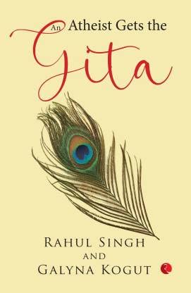 AN ATHEIST GETS THE GITA