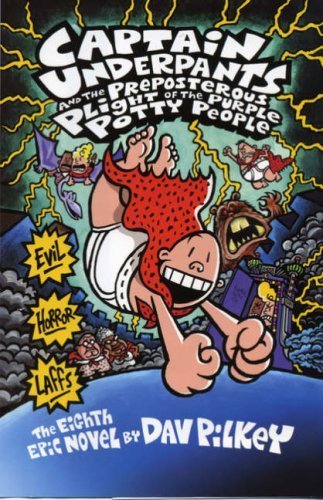 CAPTAIN UNDERPANTS AND THE PREPOSTEROUS PLIGHT OF THE 