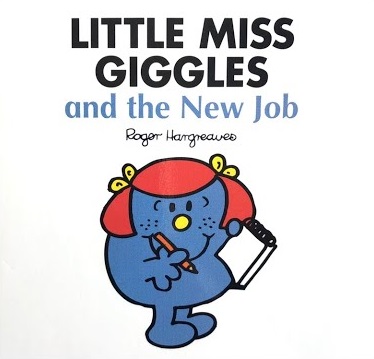 LITTLE MISS GIGGLES and the new job