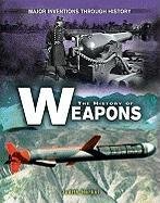 THE HISTORY OF WEAPONS