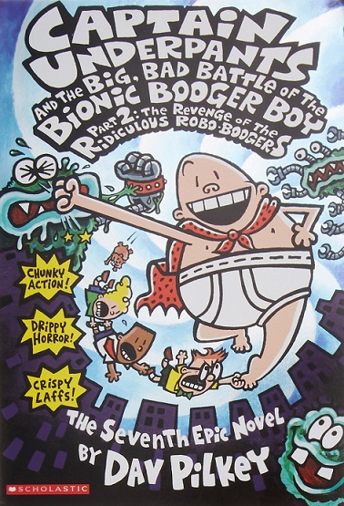 CAPTAIN UNDERPANTS AND THE BIG BAD BATTLE OF THE BIONIC 2 