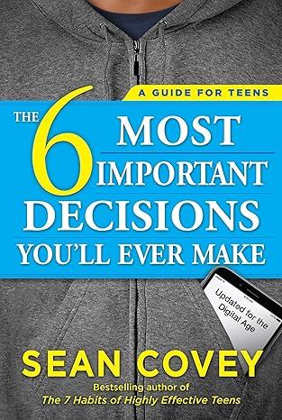 THE 6 MOST IMPORTANT DECISIONS YOU'LL EVER MAKE