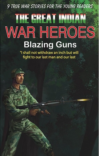 THE GREAT INDIAN WAR HEROES blazing guns