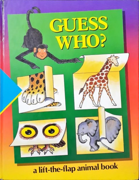 GUESS WHO a lift the flap animal book