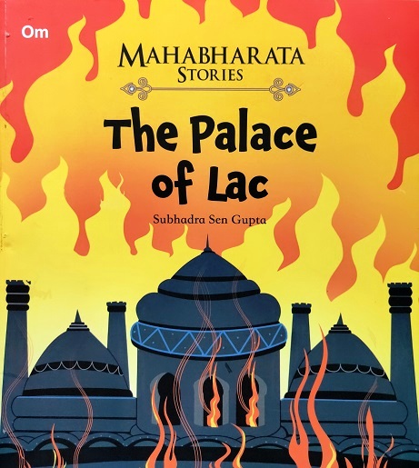 THE PALACE OF LAC mahabharata stories