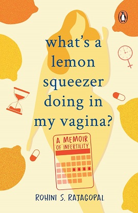 WHAT'S A LEMON SQUEEZER DOING IN MY VAGINA