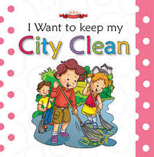 I WANT TO KEEP MY CITY CLEAN