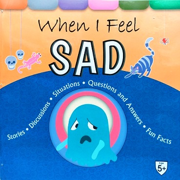 WHEN I FEEL SAD