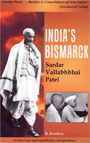 SARDAR VALLABHBHAI PATEL india'S bismarck